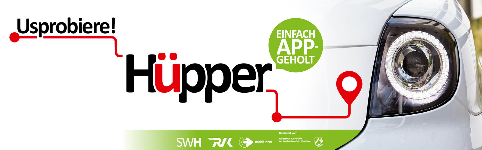 Banner mit dem Schriftzug ‚Usprobiere! Hüpper – Einfach APPgeholt‘, daneben ein Autoscheinwerfer und Logos von SWH, RVK, mobil.nrw sowie dem Ministerium für Verkehr NRW.
